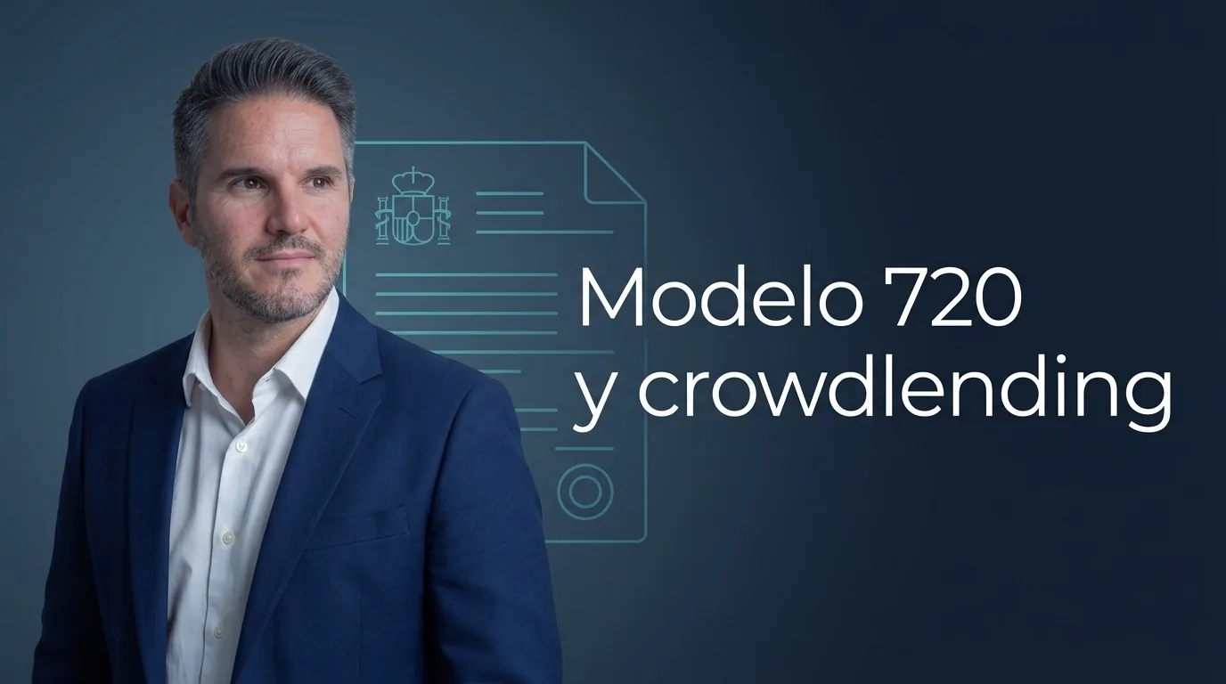 Model 720 and crowdlending: what investments have to be declared abroad